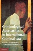 Criminological Approaches to International Criminal Law