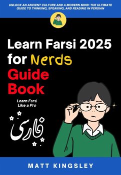 Learn Farsi 2025 for Nerds Guide Book (eBook, ePUB) - Kingsley, Matt