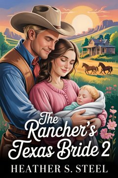 The Rancher's Texas Bride 2 (eBook, ePUB) - Steel, Heather S.
