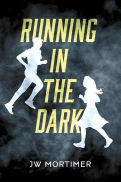 Running In The Dark (eBook, ePUB) - Mortimer, Jw