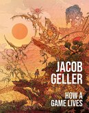 How a Game Lives (eBook, ePUB)