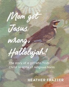 Cover Mom got Jesus wrong, Hallelujah (eBook, ePUB)