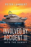 Involved by Accident III (eBook, ePUB) Involved by Accident III (eBook, ePUB)