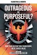 Outrageous Or Purposeful? (eBook, ePUB) - Bild 1