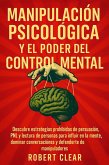 Manipulación Psicológica y el Poder del Control Mental (eBook, ePUB) Manipulación Psicológica y el Poder del Control Mental (eBook, ePUB)