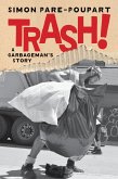 Trash! (eBook, ePUB) Trash! (eBook, ePUB)