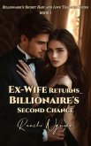 Ex-Wife Returns_ Billionaire's Second Chance (eBook, ePUB)