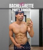 The Bachelorette Party Dancer (eBook, ePUB)