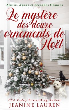 Cover Le mystère des douze ornements de Noël (Amitié, amour et deuxième chance, #4) (eBook, ePUB)