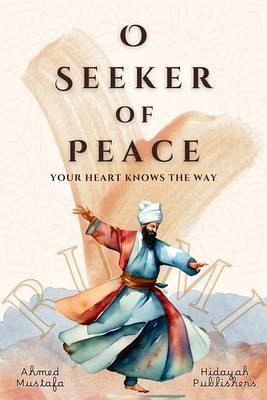 O Seeker of Peace, Your Heart Knows the Way (eBook, ePUB)