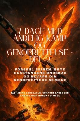 7 DAGE MED ÅNDELIG KAMP OG GENOPRETTELSE - Del 2 -Besegl sejren, bryd husstandens ondskab og bevare din genoprettede skæbne (eBook, ePUB) 7 DAGE MED ÅNDELIG KAMP OG GENOPRETTELSE - Del 2 -Besegl sejren, bryd husstandens ondskab og bevare din genoprettede skæbne (eBook, ePUB)