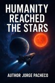 Humanity Reached The Stars (eBook, ePUB)