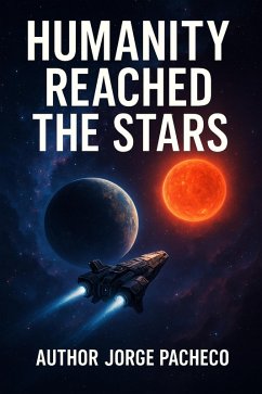 Humanity Reached The Stars (eBook, ePUB) - Pacheco, Jorge