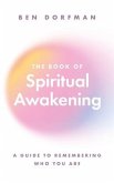 The Book of Spiritual Awakening (eBook, ePUB) The Book of Spiritual Awakening (eBook, ePUB)