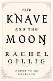 The Knave and the Moon (eBook, ePUB) The Knave and the Moon (eBook, ePUB)
