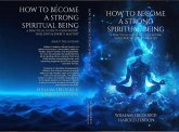 How to become a strong spiritual being (eBook, ePUB)