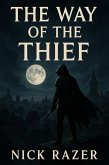The Way Of The Thief (eBook, ePUB) The Way Of The Thief (eBook, ePUB)