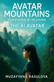 Avatar Mountains: Surviving AI in China - The AI Avatar (eBook, ePUB)