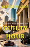 Guilty Hour: a Legal Thriller (eBook, ePUB)