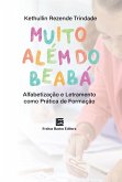 Muito Além do Beabá (eBook, ePUB) Muito Além do Beabá (eBook, ePUB)