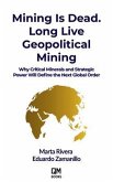 Mining is Dead. Long Live Geopolitical Mining (eBook, ePUB)