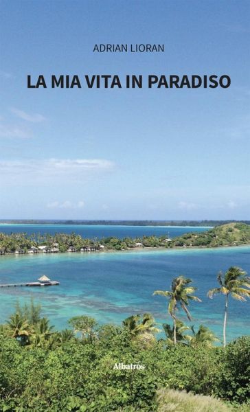 La mia vita in Paradiso (eBook, ePUB) La mia vita in Paradiso (eBook, ePUB)