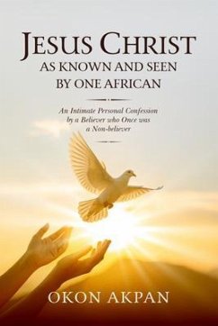Cover Jesus Christ as Known and Seen by One African (eBook, ePUB)