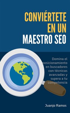Conviértete en un maestro SEO (eBook, ePUB) - Ramos, Juanjo
