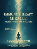 The IMMUNOTHERAPY MIRACLE! (eBook, ePUB) The IMMUNOTHERAPY MIRACLE! (eBook, ePUB)