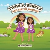 Twirls, Whirls and Sister Worlds (eBook, ePUB) Twirls, Whirls and Sister Worlds (eBook, ePUB)