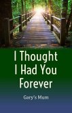 I Thought I Had You Forever (eBook, ePUB)