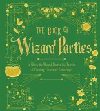 The Book of Wizard Parties (eBook, ePUB) The Book of Wizard Parties (eBook, ePUB)