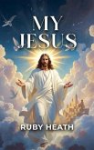 MY JESUS (eBook, ePUB)