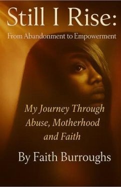 Cover Still, I Rise: From Abandonment to Empowerment (eBook, ePUB)