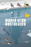 Diario di un Nostalgico (eBook, ePUB) Diario di un Nostalgico (eBook, ePUB)