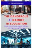 The Dangerous AI Gamble in Education (eBook, ePUB)