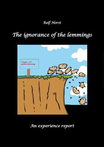 The ignorance of the lemmings - App lemmings, Cardriver lemmings, Dog owner lemmings, Waste lemmings, Landlord lemmings, Autism, (eBook, ePUB) The ignorance of the lemmings - App lemmings, Cardriver lemmings, Dog owner lemmings, Waste lemmings, Landlord lemmings, Autism, (eBook, ePUB)
