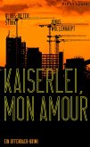 Kaiserlei, mon amour (eBook, ePUB) Kaiserlei, mon amour (eBook, ePUB)
