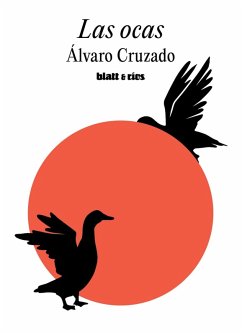 Las ocas (eBook, ePUB) - Cruzado, Álvaro
