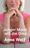 Junger Mann will die Oma (eBook, ePUB)