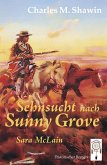 Sehnsucht nach Sunny Grove (eBook, ePUB) Sehnsucht nach Sunny Grove (eBook, ePUB)