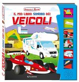 Il mio libro sonoro dei veicoli. Schiaccia & ascolta