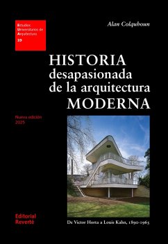 Historia desapasionada de la arquitectura moderna (eBook, PDF) - Colquhoun, Alan