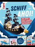 Schiff Ahoi! Das supercoole Schiffe-Bastelbuch (eBook, PDF) Schiff Ahoi! Das supercoole Schiffe-Bastelbuch (eBook, PDF)