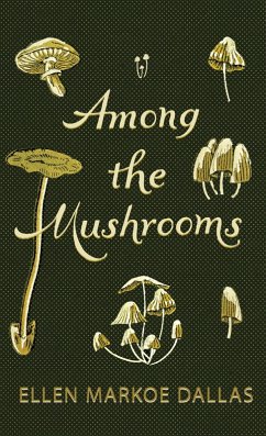Cover Among the Mushrooms; A Beginners Guide (eBook, ePUB)