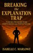 Breaking the Explanation Trap (eBook,... - Bild 1