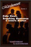 Fake News, Breaking Nonsense & andere Dramen Band1 V.1.1. (eBook, ePUB) Fake News, Breaking Nonsense & andere Dramen Band1 V.1.1. (eBook, ePUB)