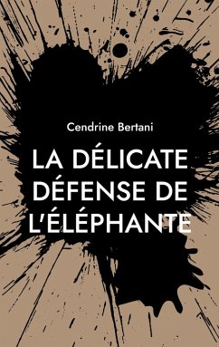 La délicate défense de l'éléphante (eBook, ePUB) La délicate défense de l'éléphante (eBook, ePUB)