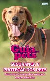 Guia Dos Pets - Segurança e Proteção Dos Pets (eBook, ePUB) Guia Dos Pets - Segurança e Proteção Dos Pets (eBook, ePUB)