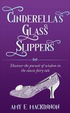 Cinderella's Glass Slipper (Finding the Christianity Hidden in Fairy Tales and Fiction, #1) (eBook, ePUB)